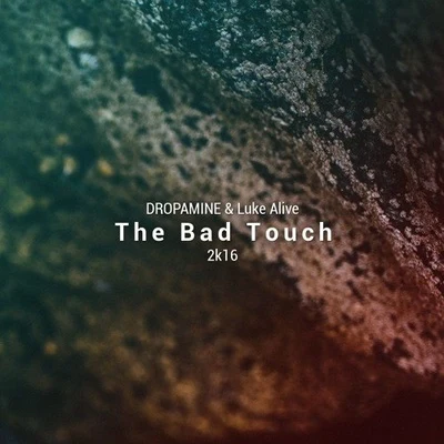 The Bad Touch (2k16 Edit) 专辑 Beatz Freq/Luke Alive