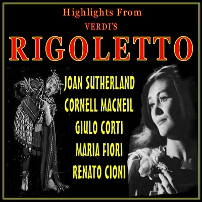 Rigoletto:With Joan Sutherland and Cornell Macneil 专辑 Joan Sutherland