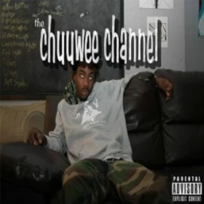 Chuuwee The Chuuwee Channel [Explicit]