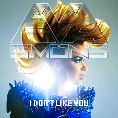 I Don't Like You 專輯 Eva Simons