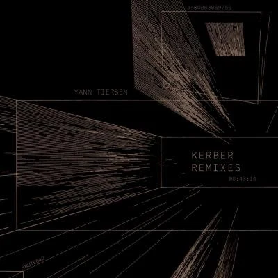 Kerber (Remixes) 專輯 Yann Tiersen