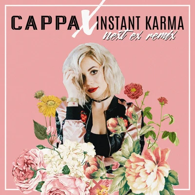 Next Ex (Instant Karma Remix) 專輯 Cappa