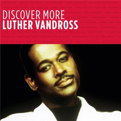 Luther Vandross Discover More: Luther Vandross