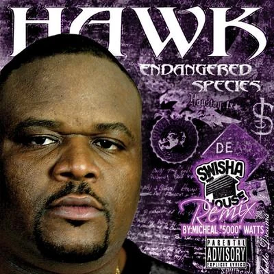 Endangered Species Chopped & Screwed 专辑 Hawk/Gian Nobilee/Barilan/Gosha/Malive