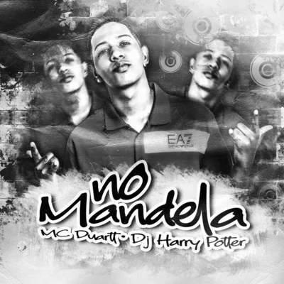 No Mandela 专辑 JC NO BEAT/mc koruja/Mc Duartt/MC Menor MT/GP DA ZL