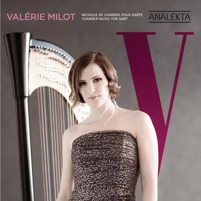 V - Chamber Music for Harp 专辑 Valérie Milot