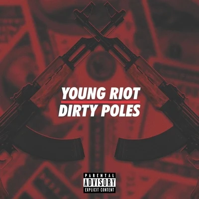 Dirty Poles 專輯 Young Riot/Max B