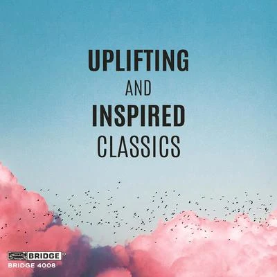 Uplifting and Inspired Classics 专辑 James Clark