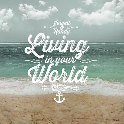 Jowell Living In Your World - Single