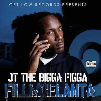 JT the Bigga Figga Fillmoelanta