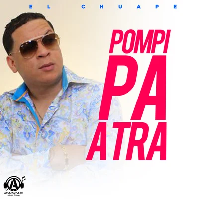 Pompi Pa Atra 专辑 Bulgary La Reserva/El Chuape/El Chima En La Casa