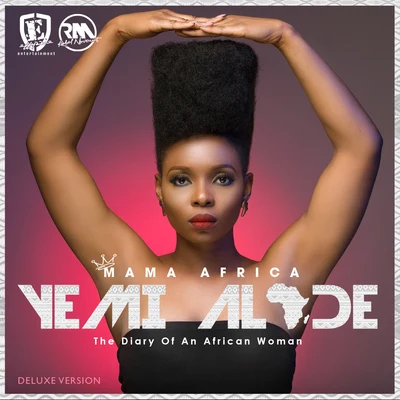 Mama Africa (The Diary of an African Woman) [Deluxe Version] 專輯 Yemi Alade/Burna Boy/Angélique Kidjo/Mr Eazi/Shungudzo