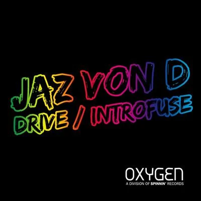 Jaz von D DriveIntrofuse