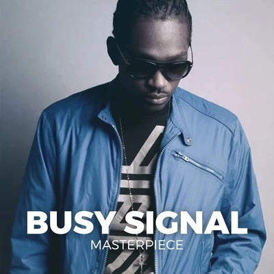 Busy Signal Busy Signal Masterpiece