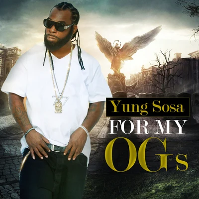 For My OGs 專輯 Bold Boy/Yung Sosa/Spice 1