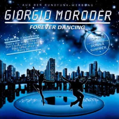 Forever Dancing 专辑 Joe Pizullo/Giorgio Moroder/Jerry Goldsmith/Bill Medley