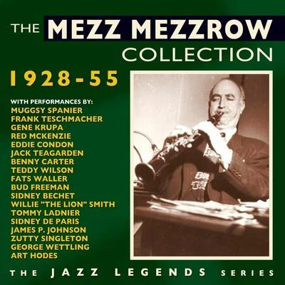 The Mezz Mezzrow Collection 1928-55 專輯 Mezz Mezzrow