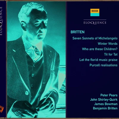 Britten: Seven Sonnets of Michelangelo; Winter Words; Who Are These Children? 专辑 Sir Peter Pears