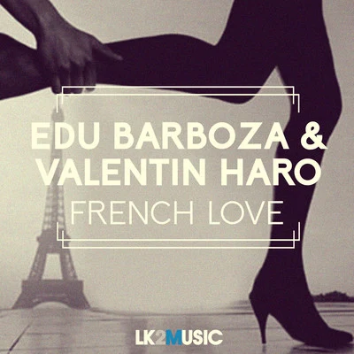 Edu BarbozaDave TillG.Oliver French Love - Single