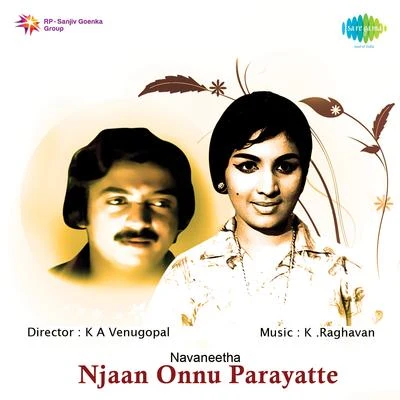 K. RaghavaK. J. Yesudas Njaan Onnu Parayatte (Original Motion Picture Soundtrack)