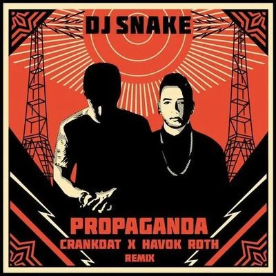 Propaganda (Crankdat & Havok Roth Remix) 专辑 Crankdat