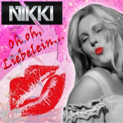 Nikki Oh Oh, Liebelein (Radio Edition)