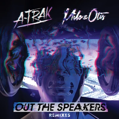 Out The Speakers (Remixes) 專輯 MILO