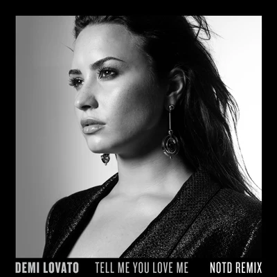 Tell Me You Love Me (NOTD Remix) 專輯 Demi Lovato