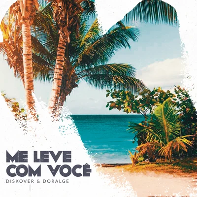 Me Leve Com Você 專輯 Mad Dogz/Diskover/Avine Vinny