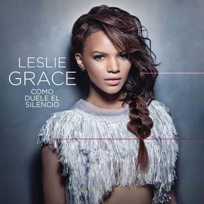 Cómo Duele el Silencio 专辑 Leslie Grace