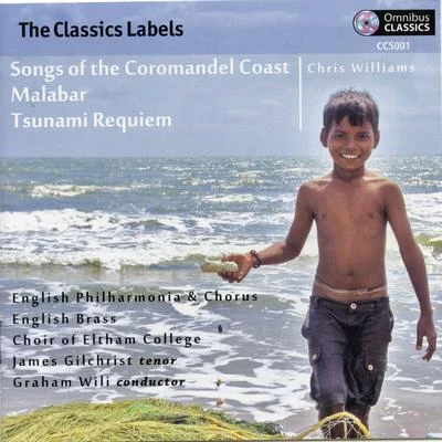 Chris Williams: Songs of the Coromandel Coast, Malabar & Tsunami Requiem (Live) 专辑 Hanna Husáhr/Barnaby Rea/Bergen Philharmonic Choir/Choir of Collegiûm Mûsicûm/James Gilchrist