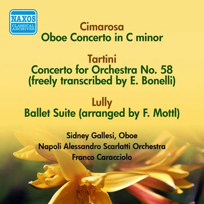 RAI National Symphony OrchestraMassimo PradellaFranco CaraccioloRobert SchumannPierre DervauxMario GangiFerrucio ScagliaGiorgio FavarettoArmando La RosaAngelica Tuccari BENJAMIN, A.: Oboe Concerto in C MajorTARTINI, G.: Concerto No. 58LULLY, J.-B.: Ballet Suite (Scarlatti Orchestra, Caracciolo)