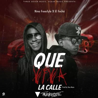 Que Viva la Calle 专辑 Nino Freestyle