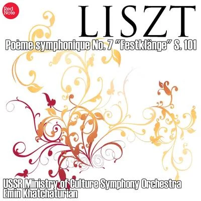 USSR Ministry of Culture Symphony Orchestra Liszt: Poème symphonique No. 7 "Festklänge" S. 101