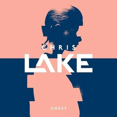 Chest 專輯 Chris Lake