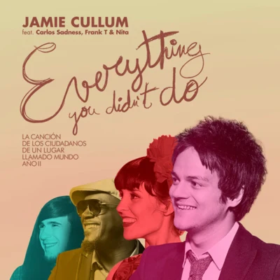 Jamie Cullum Everything You Didn’t Do (Spanish Version)