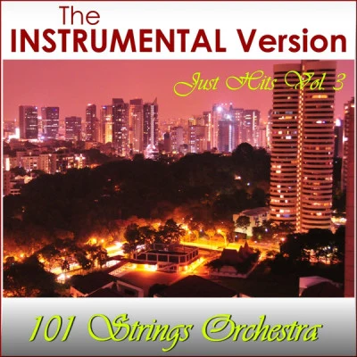 The Instrumental Version (Just Hits Vol. 3) 專輯 101 Strings Orchestra/Rosé