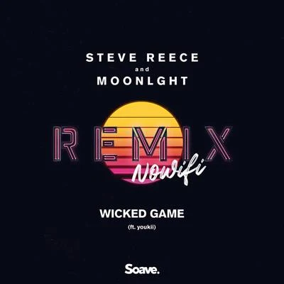 Wicked Game (feat. Youkii) [nowifi Remix] 專輯 Steve Reece