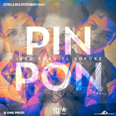 Pin Pon 专辑 Liro Shaq/Gailen La Moyeta/Seney Music/Bloonel/El boonel Mgy