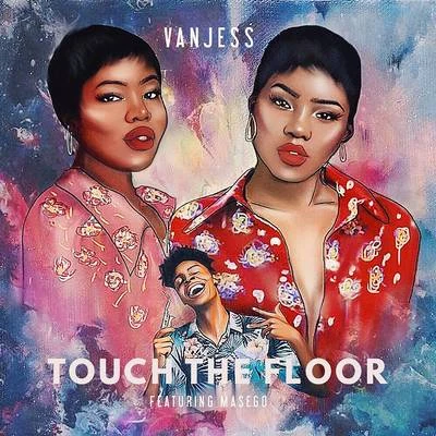 Vanjess Touch the Floor