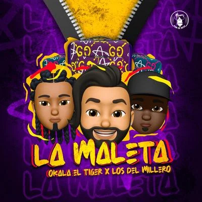 La Maleta (feat. Los Del Millero) 專輯 Okala El Tiger