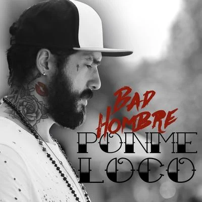 Ponme Loco 專輯 Bad Hombre/Andy Rivera