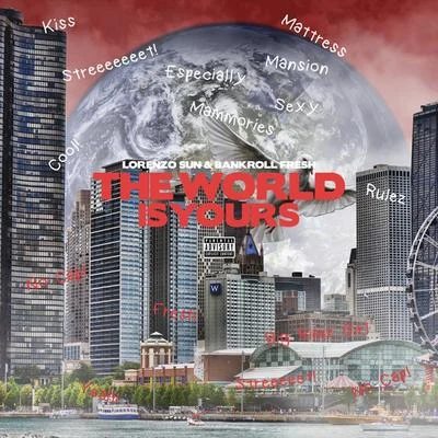 Bankroll Fresh The World Is Yours (feat. Bankroll Fresh)