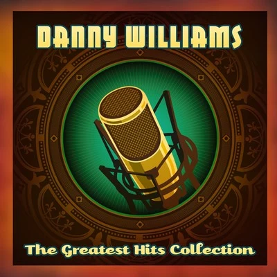 The Greatest Hits Collection (SM-415-HN0124) 专辑 Danny Williams