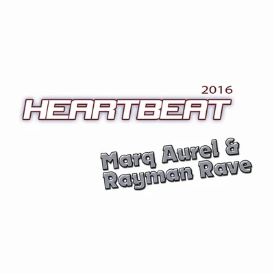 Heartbeat 2016 專輯 Rayman Rave