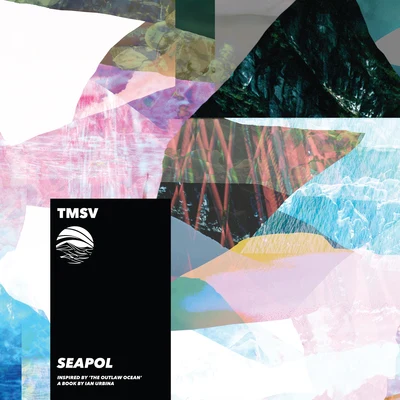 Seapol (Inspired by The Outlaw Ocean a book by Ian Urbina) 專輯 TMSV/Aaliyah