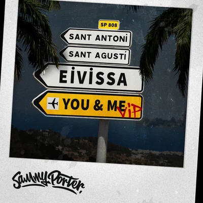 Eivissa, You & Me (VIP Mixes) 專輯 Sammy Porter/Dirty Vegas