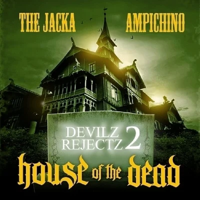 Ampichino Devilz Rejects 2: House of the Dead