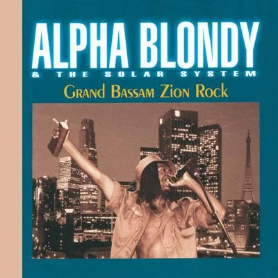 Grand Bassam Zion Rock - Remastered Edition 專輯 Tété/Alpha Blondy