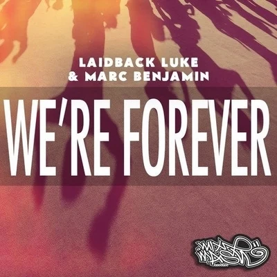 Were Forever 專輯 Laidback Luke